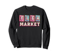 Flea Market Midcentury Typography Sweatshirt - Aesthetic Graphic for Adults - T-Shirt, Sweatshirt, Hoodie