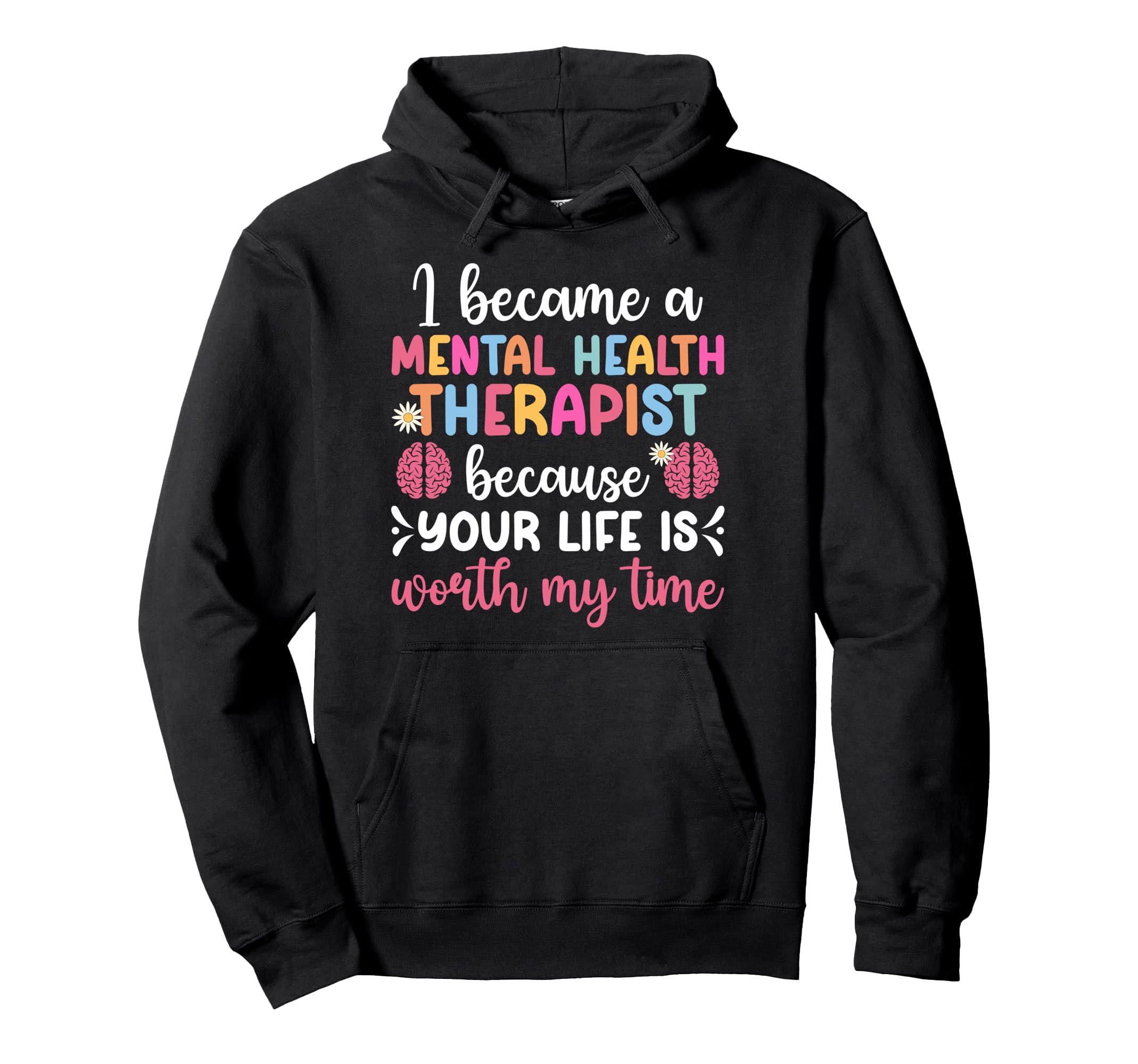 I Became Mental Health Therapist Mental Hoodie - Unique Graphic for Adults - T-Shirt, Sweatshirt, Hoodie