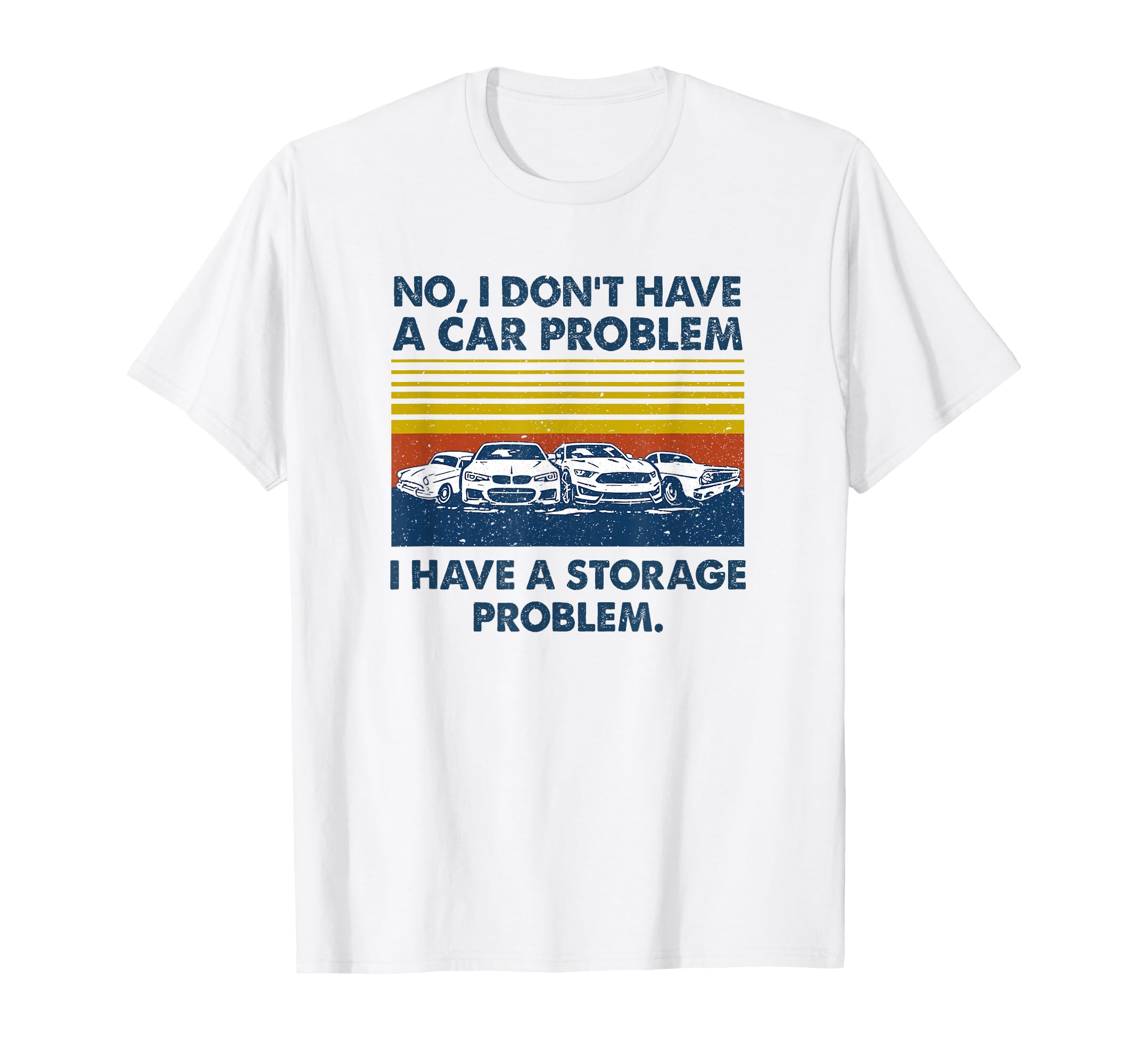 No I Dont Have Car Problem I T-Shirt - Casual Everyday Wear for Adults - T-Shirt, Sweatshirt, Hoodie