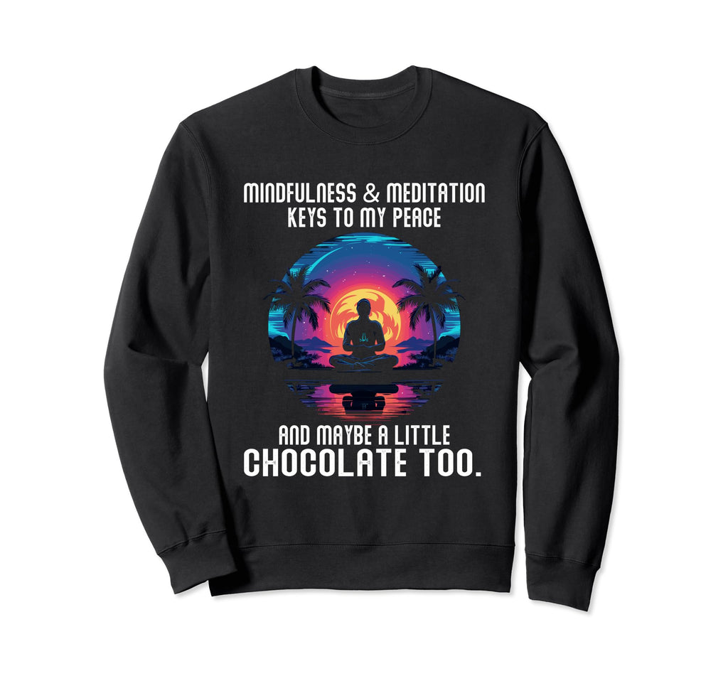 Mindfulness And Meditation Keys To Sweatshirt - Trendy Graphic for Adults - T-Shirt, Sweatshirt, Hoodie