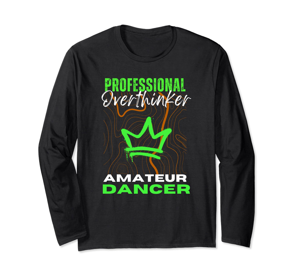 Professional Overthinker Amateur T-Shirt - Fun Novelty Design Unisex - T-Shirt, Sweatshirt, Hoodie