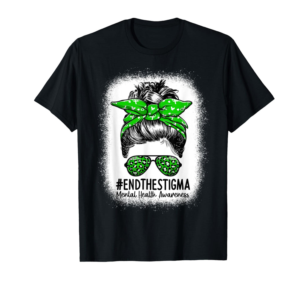 End Stigma Messy Bun Mental Health T-Shirt - Trendy Graphic for Adults - T-Shirt, Sweatshirt, Hoodie