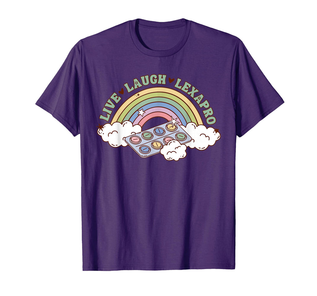 Rainbow Live Laugh Lexapro Mental T-Shirt - Fun Novelty Design Unisex - T-Shirt, Sweatshirt, Hoodie
