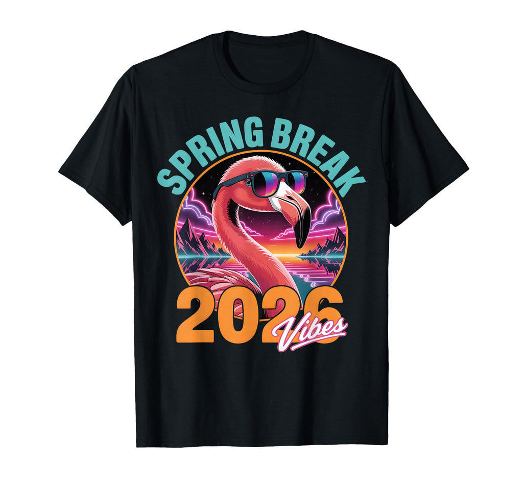 Spring Break 2026 Vibes Flamingo 80S T-Shirt - Minimalist Print Men Women - T-Shirt, Sweatshirt, Hoodie