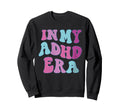 My Adhd Era Mental Health Funny Sweatshirt - Minimalist Print Men Women - T-Shirt, Sweatshirt, Hoodie