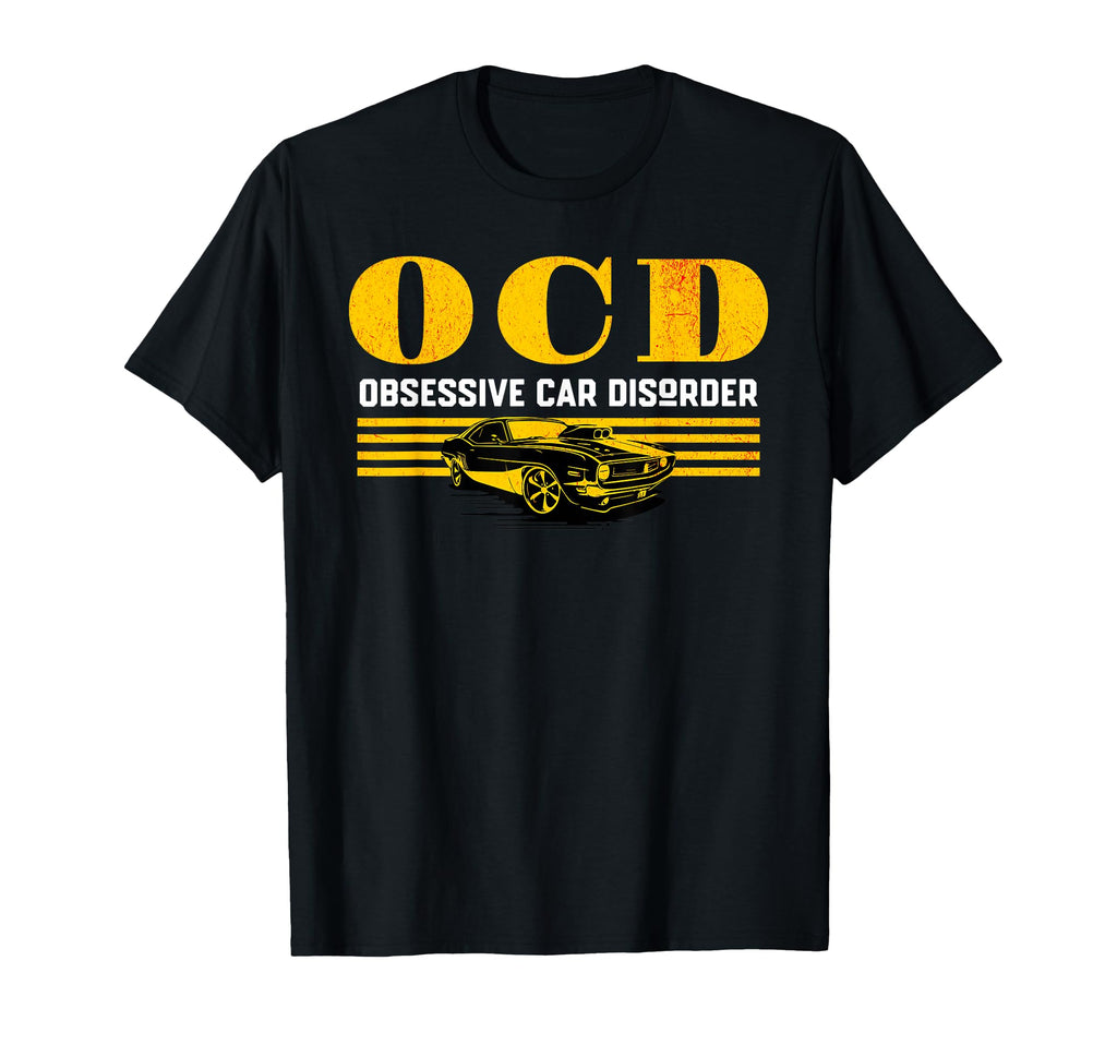 Ocd Obsessive Car Disorder Muscle Car T-Shirt - Trendy Graphic Unisex - T-Shirt, Sweatshirt, Hoodie