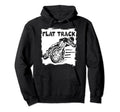 Motorcycle Flat Track Funny Hoodie - Custom Art Print for Adults - T-Shirt, Sweatshirt, Hoodie