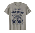 Its Not Hoarding If Its Books Typography T-Shirt - Graphic Print for Adults - T-Shirt, Sweatshirt, Hoodie