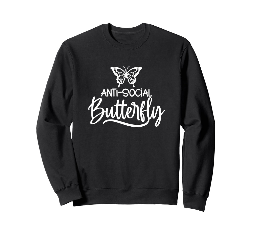 Anti Social Butterfly Funny Introvert Sweatshirt - Streetwear Style Unisex - T-Shirt, Sweatshirt, Hoodie