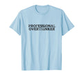 Funny Professional Overthinker Her Him T-Shirt - Trendy Graphic for Adults - T-Shirt, Sweatshirt, Hoodie
