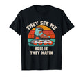 Roller Skating They See Me Rollin They T-Shirt - Unique Graphic Unisex - T-Shirt, Sweatshirt, Hoodie