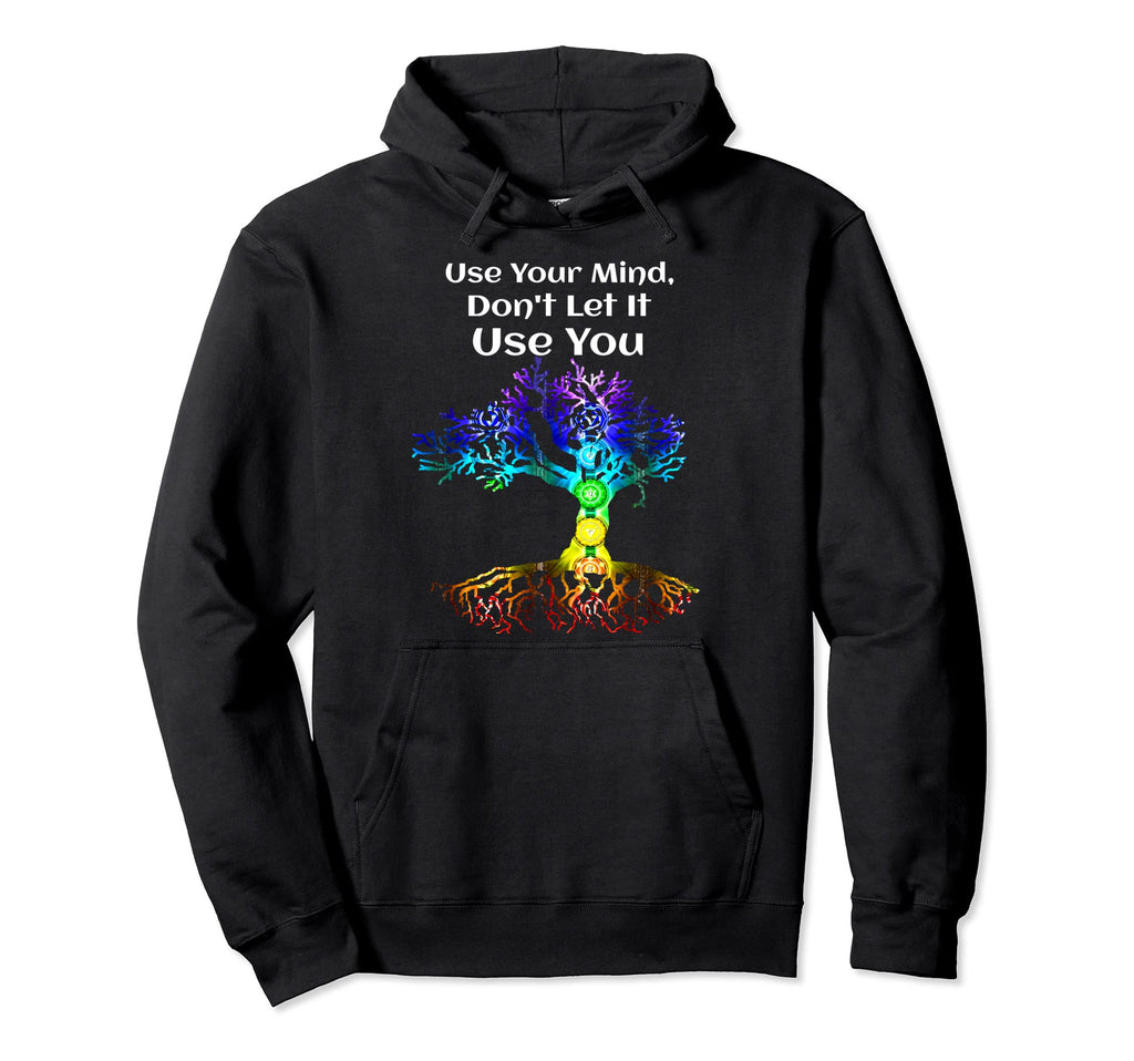 Chakra Tree Life Use Your Mind Dont Hoodie - Aesthetic Graphic for Adults - T-Shirt, Sweatshirt, Hoodie