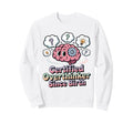 Certified Overthinker Since Birth Sweatshirt - Novelty Apparel for Adults - T-Shirt, Sweatshirt, Hoodie