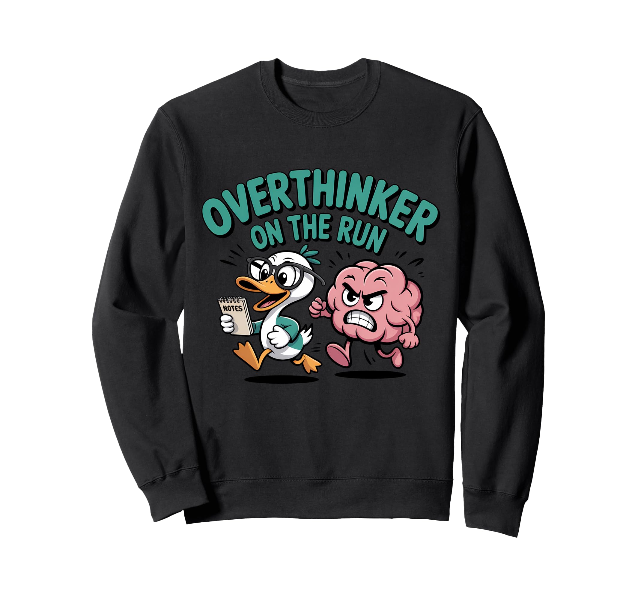 Overthinker Run Duck Sweatshirt - Fun Novelty Design Unisex - T-Shirt, Sweatshirt, Hoodie