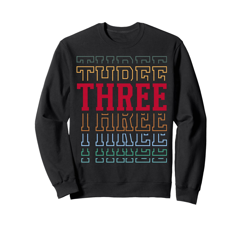 Three 3Rd Birthday Layered Text 3 Sweatshirt - Custom Art Print Men Women - T-Shirt, Sweatshirt, Hoodie