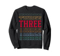 Three 3Rd Birthday Layered Text 3 Sweatshirt - Custom Art Print Men Women - T-Shirt, Sweatshirt, Hoodie