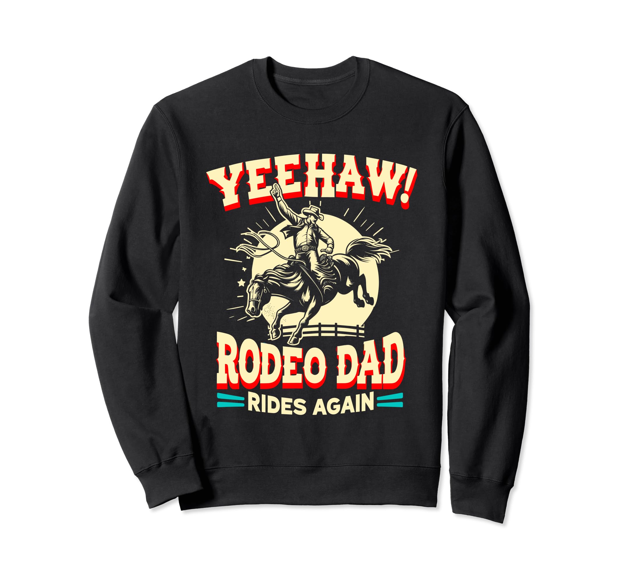 Funny Cowboy Dad Western Sweatshirt - Casual Everyday Wear for Adults - T-Shirt, Sweatshirt, Hoodie
