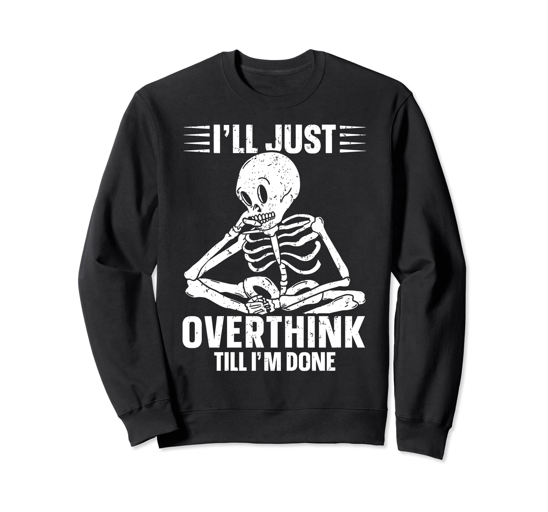 Overthinker Overthinking Skeleton Sweatshirt - Custom Art Print Unisex - T-Shirt, Sweatshirt, Hoodie