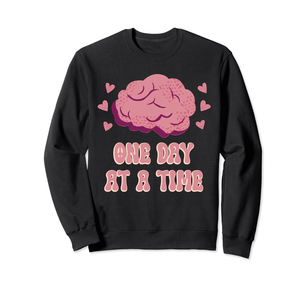 One Day Time Mental Health Recovery Sweatshirt - Graphic Print for Adults - T-Shirt, Sweatshirt, Hoodie
