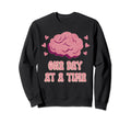 One Day Time Mental Health Recovery Sweatshirt - Graphic Print for Adults - T-Shirt, Sweatshirt, Hoodie