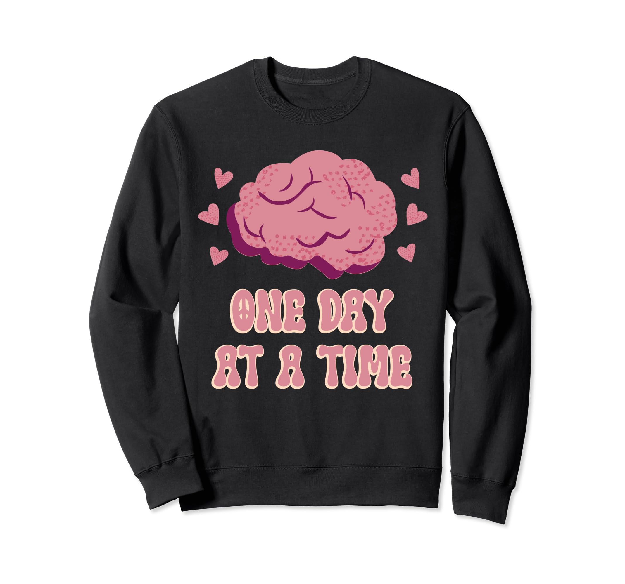 One Day Time Mental Health Recovery Sweatshirt - Graphic Print for Adults - T-Shirt, Sweatshirt, Hoodie