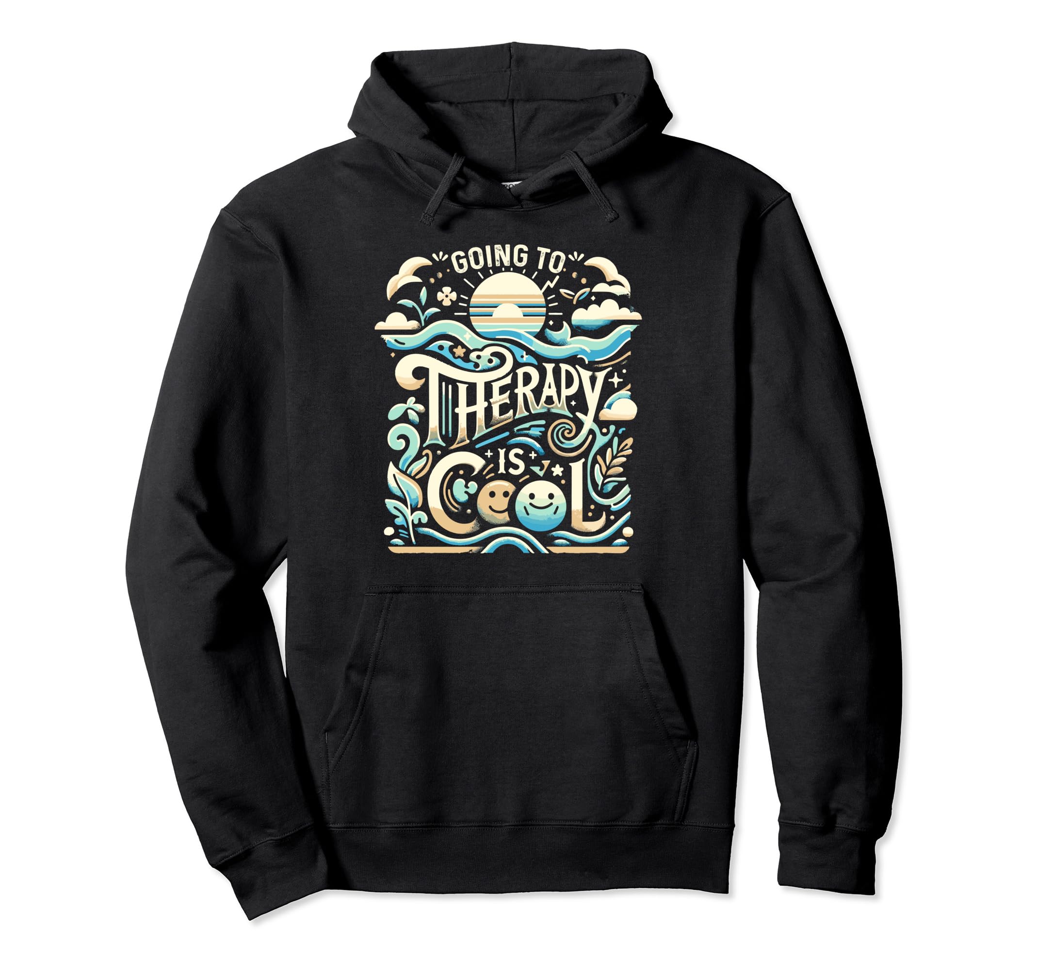 Going To Therapy Is Self Care Mental Health Hoodie - Graphic Print Unisex - T-Shirt, Sweatshirt, Hoodie