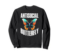 Antisocial Butterfly Sweatshirt - Novelty Apparel Men Women - T-Shirt, Sweatshirt, Hoodie