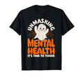 Mental Health Unmasking Mental Health T-Shirt - Novelty Apparel Men Women - T-Shirt, Sweatshirt, Hoodie