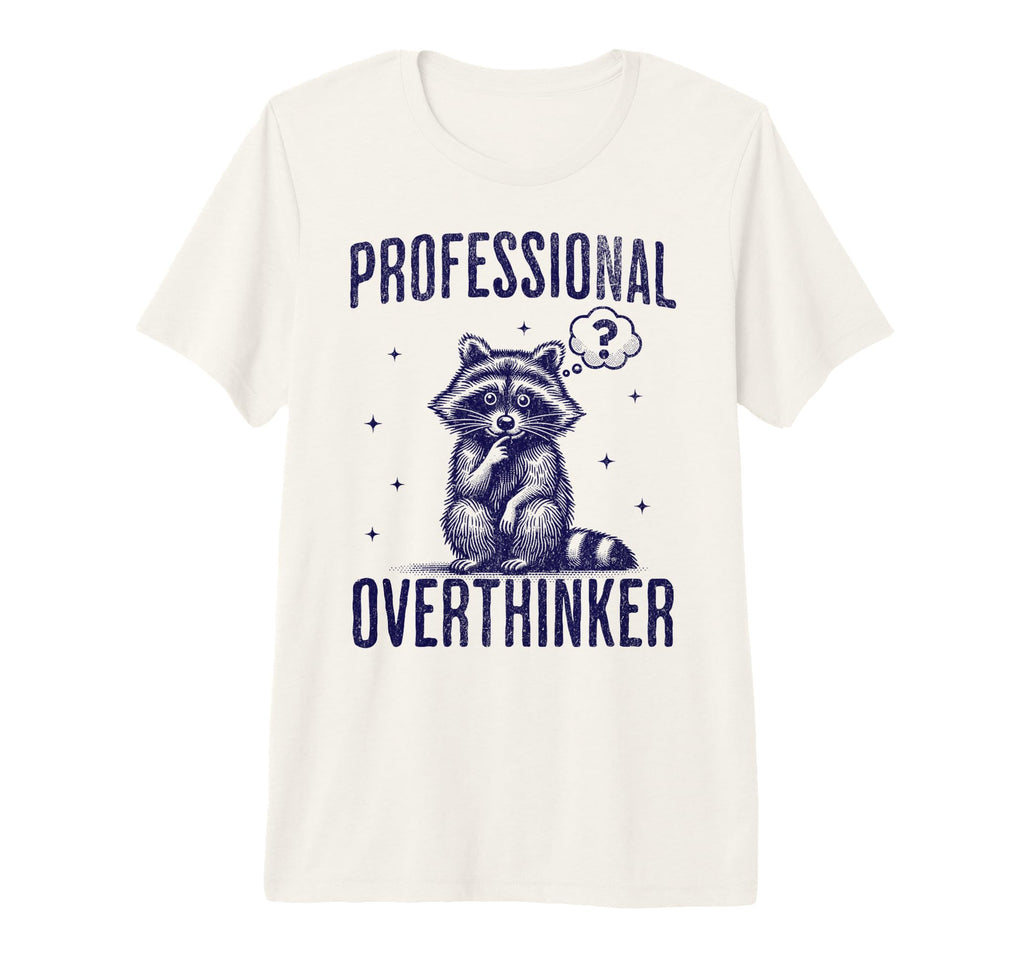 Professional Overthinker Raccoon T-Shirt - Fun Novelty Design for Adults - T-Shirt, Sweatshirt, Hoodie