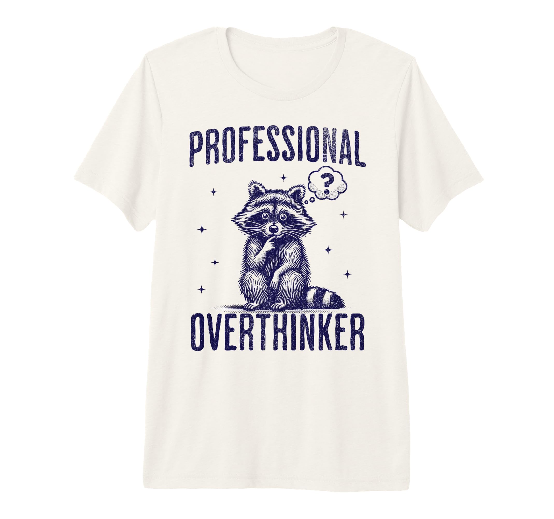 Professional Overthinker Raccoon T-Shirt - Fun Novelty Design for Adults - T-Shirt, Sweatshirt, Hoodie