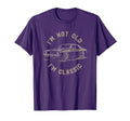 Funny Car Im Not Old Im T-Shirt - Casual Everyday Wear Unisex - T-Shirt, Sweatshirt, Hoodie