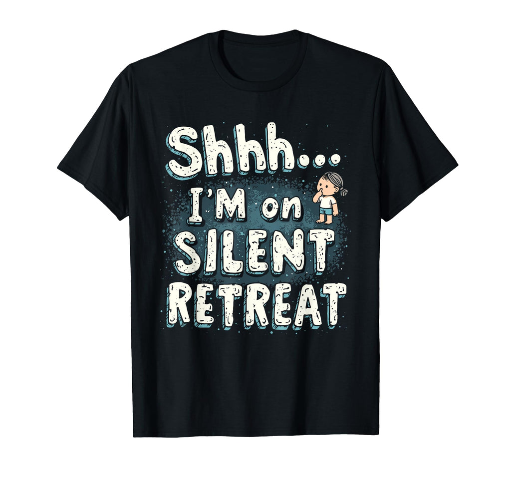 Silent Retreat Participants T-Shirt - Unique Graphic for Adults - T-Shirt, Sweatshirt, Hoodie
