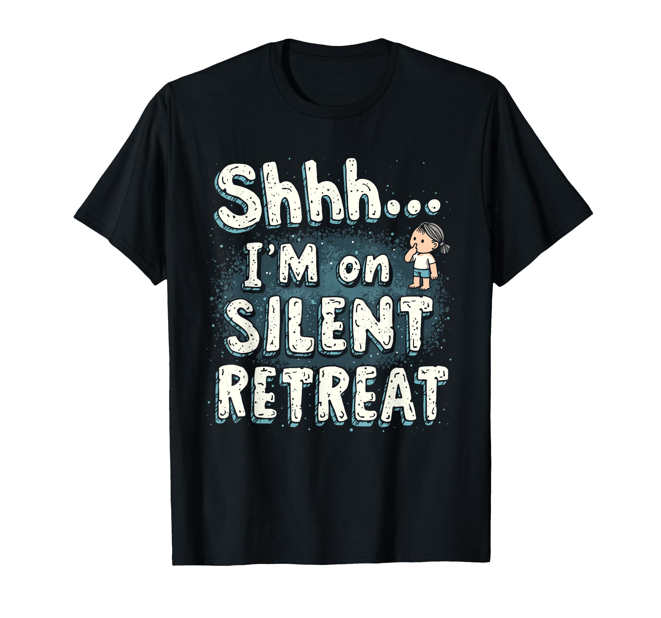 Silent Retreat Participants T-Shirt - Unique Graphic for Adults - T-Shirt, Sweatshirt, Hoodie