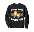 Roller Skate Mode Roller Skates Sweatshirt - Fun Novelty Design Unisex - T-Shirt, Sweatshirt, Hoodie