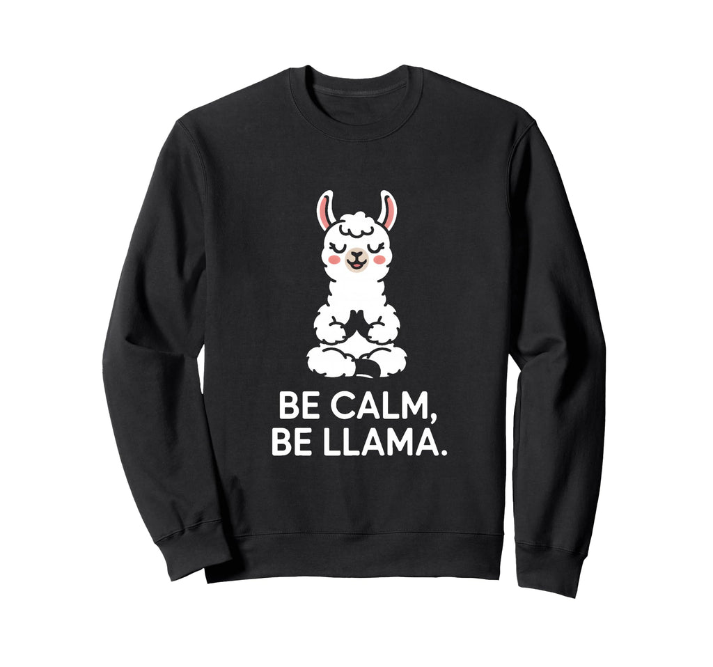 Be Calm Be Llama Meditation Yoga Sweatshirt - Aesthetic Graphic Unisex - T-Shirt, Sweatshirt, Hoodie