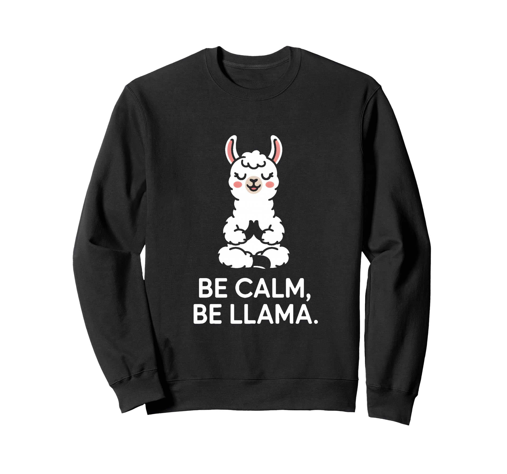 Be Calm Be Llama Meditation Yoga Sweatshirt - Aesthetic Graphic Unisex - T-Shirt, Sweatshirt, Hoodie