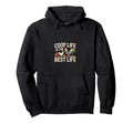 Coop Life Is Best Life Chicken Mom Hoodie - Novelty Apparel for Adults - T-Shirt, Sweatshirt, Hoodie