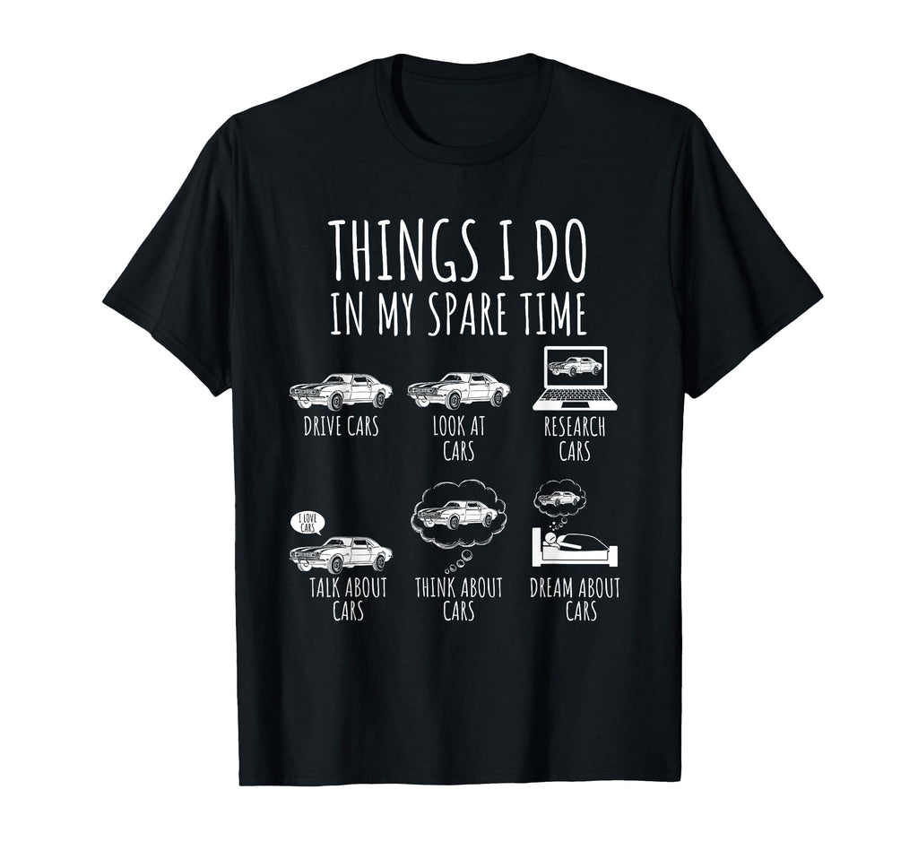 Things I Do My Spare Time Funny Car T-Shirt - Minimalist Print for Adults - T-Shirt, Sweatshirt, Hoodie