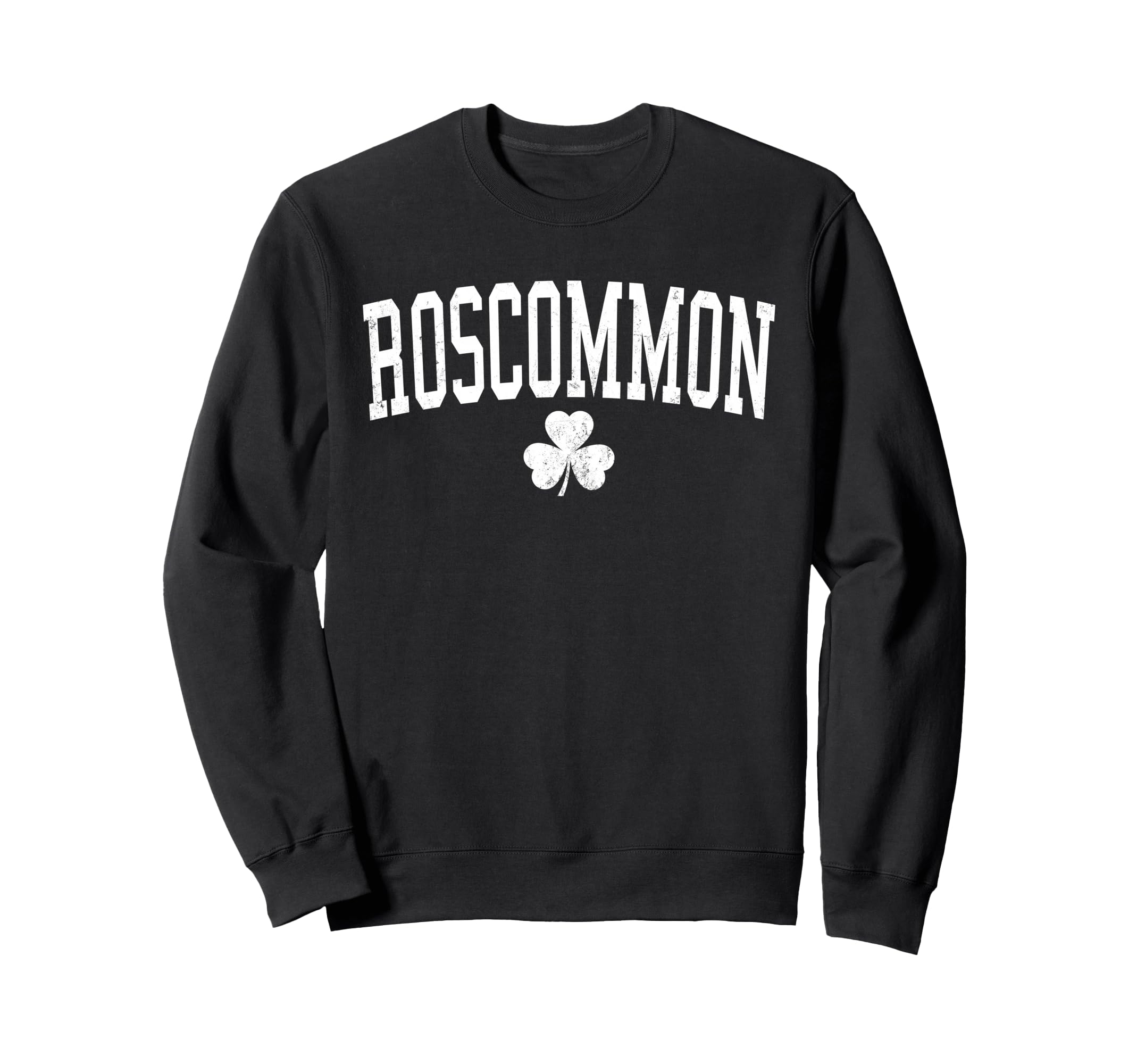 Roscommon Ireland St Patricks Day Sweatshirt - Trendy Graphic Men Women - T-Shirt, Sweatshirt, Hoodie