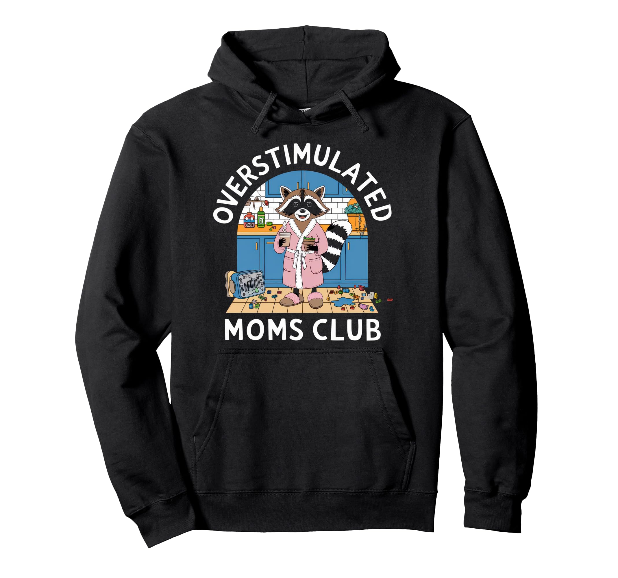 Overstimulated Moms Club Mom Hoodie - Casual Everyday Wear Men Women - T-Shirt, Sweatshirt, Hoodie
