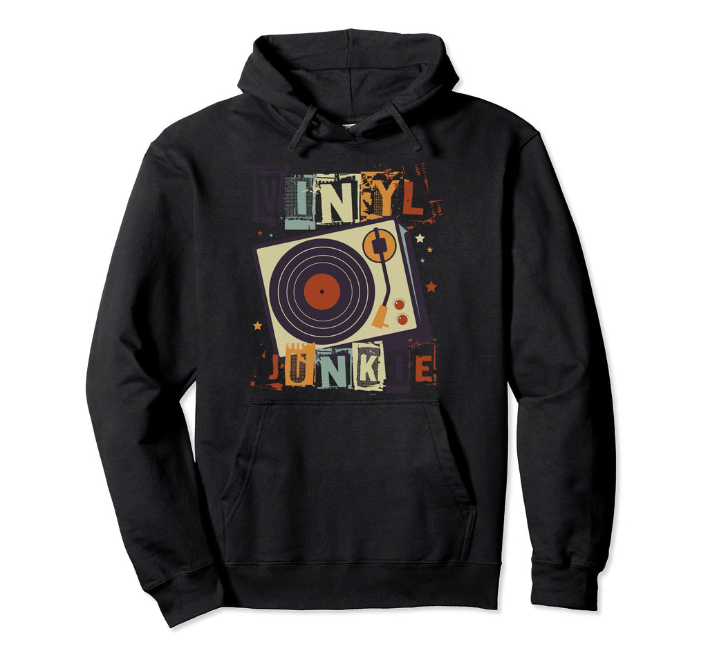 Vinyl Junkie Record Player Hoodie - Casual Everyday Wear Men Women - T-Shirt, Sweatshirt, Hoodie
