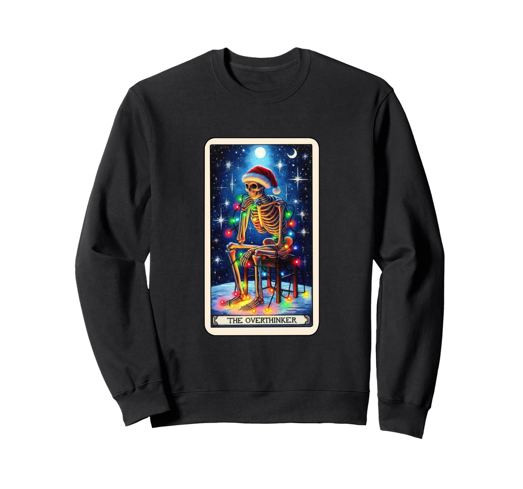 Overthinker Tarot Card Skeleton Sweatshirt - Novelty Apparel for Adults - T-Shirt, Sweatshirt, Hoodie
