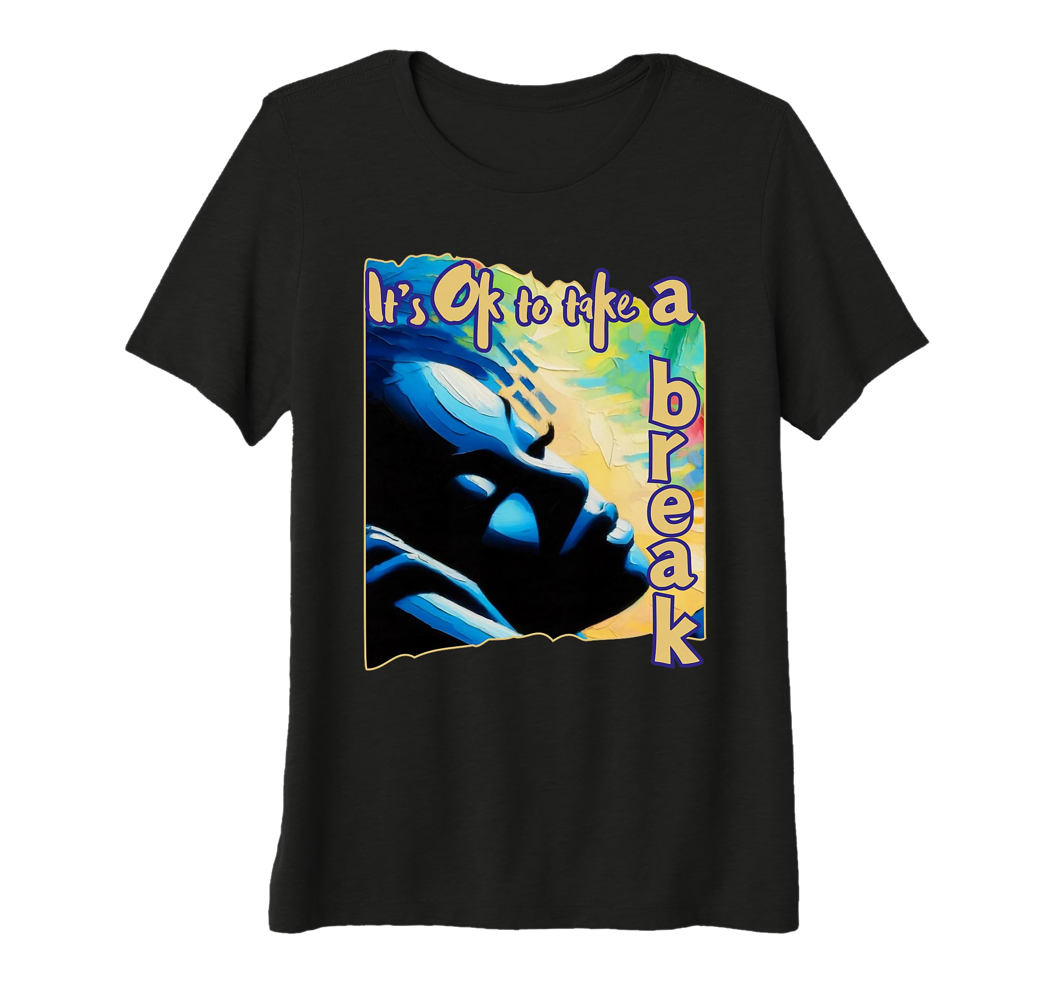 Womens Its Ok To Take Break Black Mental T-Shirt - Trendy Graphic Unisex - T-Shirt, Sweatshirt, Hoodie