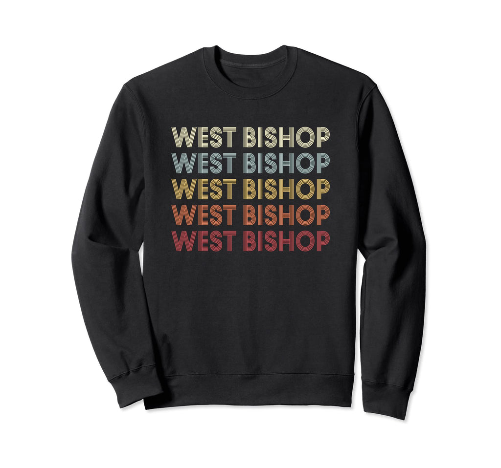 West Bishop California West Bishop Ca Sweatshirt - Trendy Graphic Unisex - T-Shirt, Sweatshirt, Hoodie