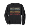 West Bishop California West Bishop Ca Sweatshirt - Trendy Graphic Unisex - T-Shirt, Sweatshirt, Hoodie