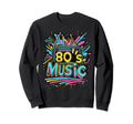 80S Music Party Synthwave Sweatshirt - Custom Art Print for Adults - T-Shirt, Sweatshirt, Hoodie