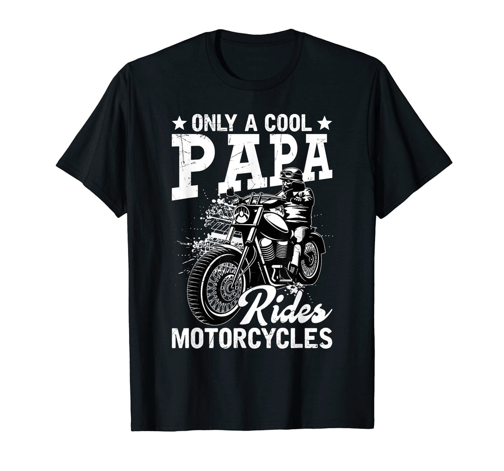 Only Papa Rides Motorcycles Fathers Day T-Shirt - Streetwear Style Unisex - T-Shirt, Sweatshirt, Hoodie