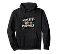 Purpose Driven Motivation Mindset Hoodie - Aesthetic Graphic Men Women - T-Shirt, Sweatshirt, Hoodie