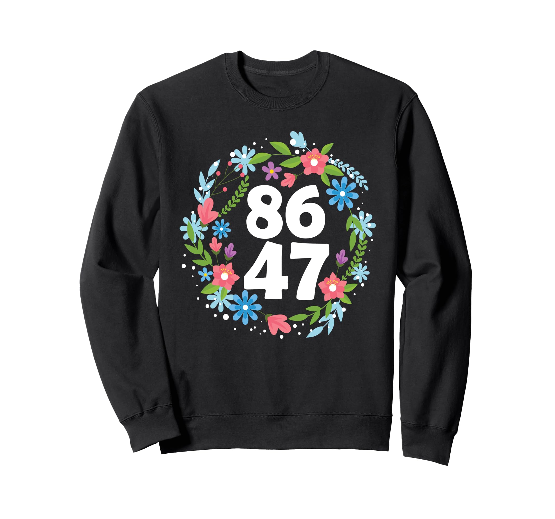 Floral 86 47 Aesthetic Wildflower Sweatshirt - Aesthetic Graphic Men Women - T-Shirt, Sweatshirt, Hoodie