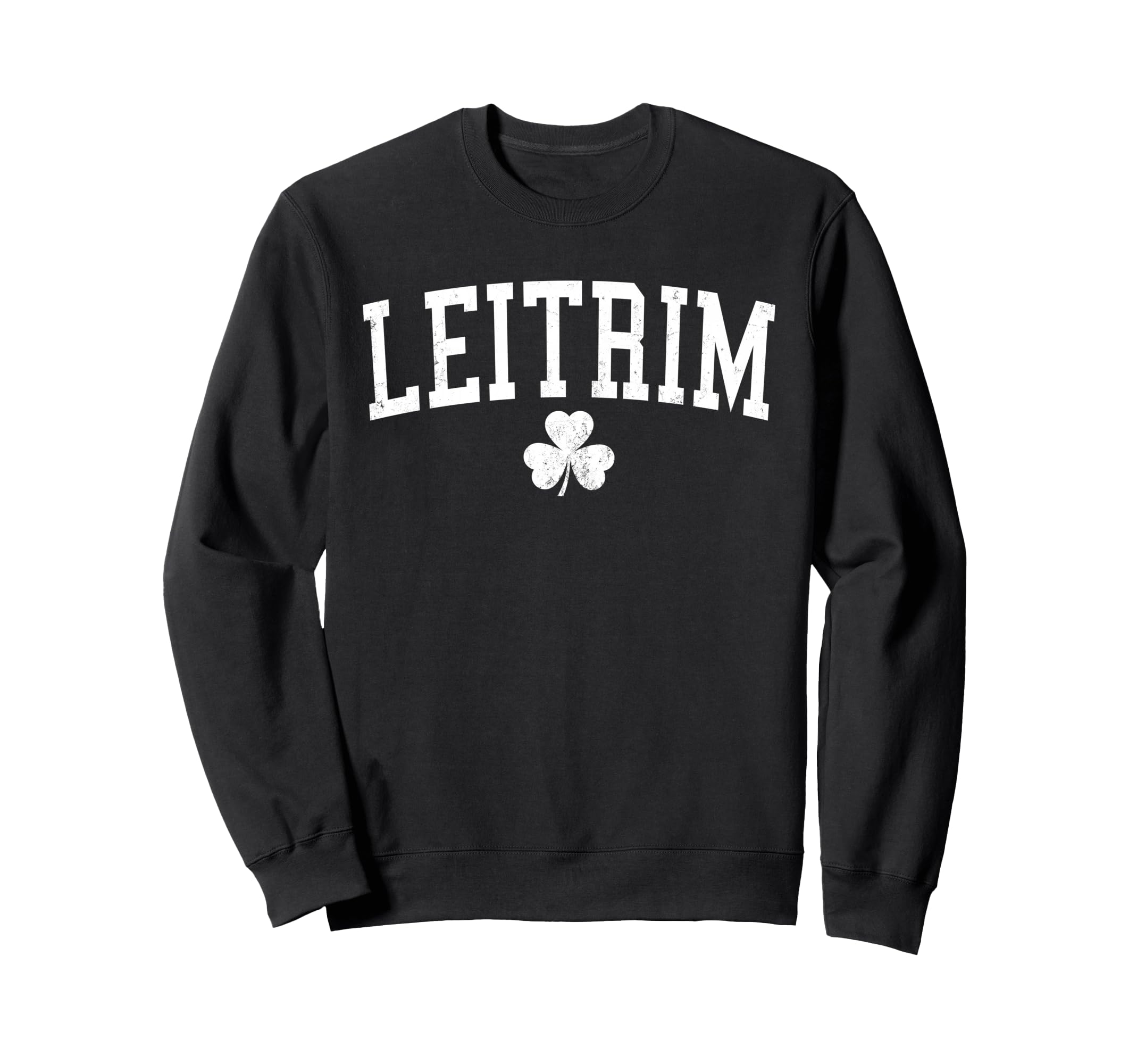 Leitrim Ireland St Patricks Day Sweatshirt - Graphic Print Men Women - T-Shirt, Sweatshirt, Hoodie